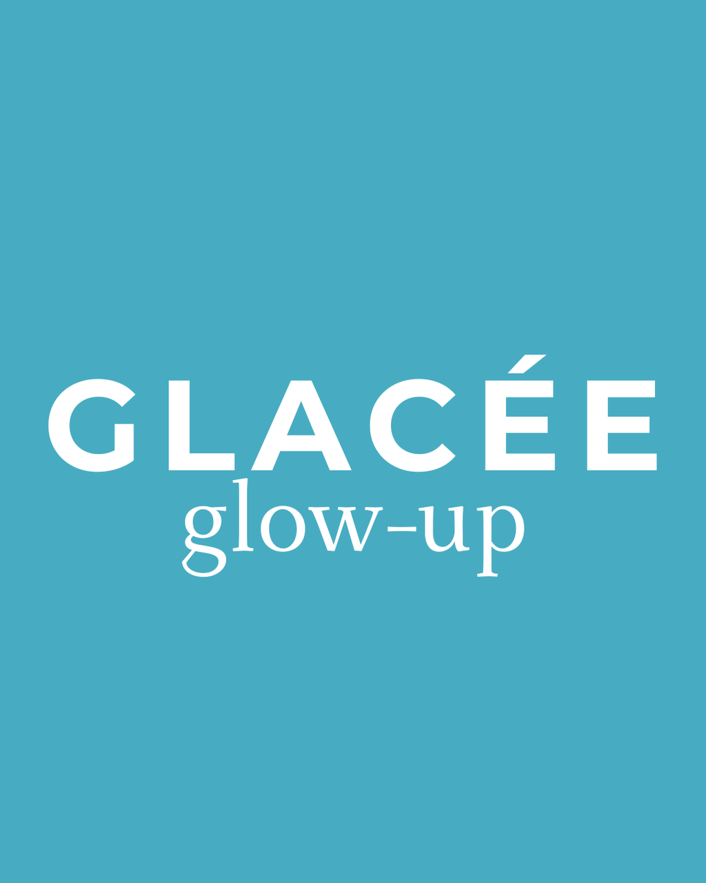 GLACÉE